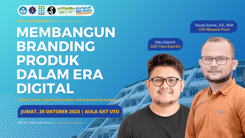 Bangkitkan Jiwa Entrepreurship Di Dunia Digital, IBT UTU Gelar Seminar ...